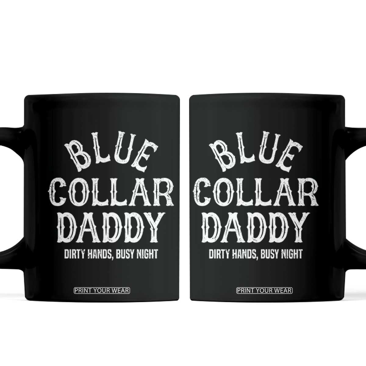 Blue Collar Daddy Hardworking Dad Coffee Mug Dirty Hands Busy Nights Workers Vintage Fathers Day Gift