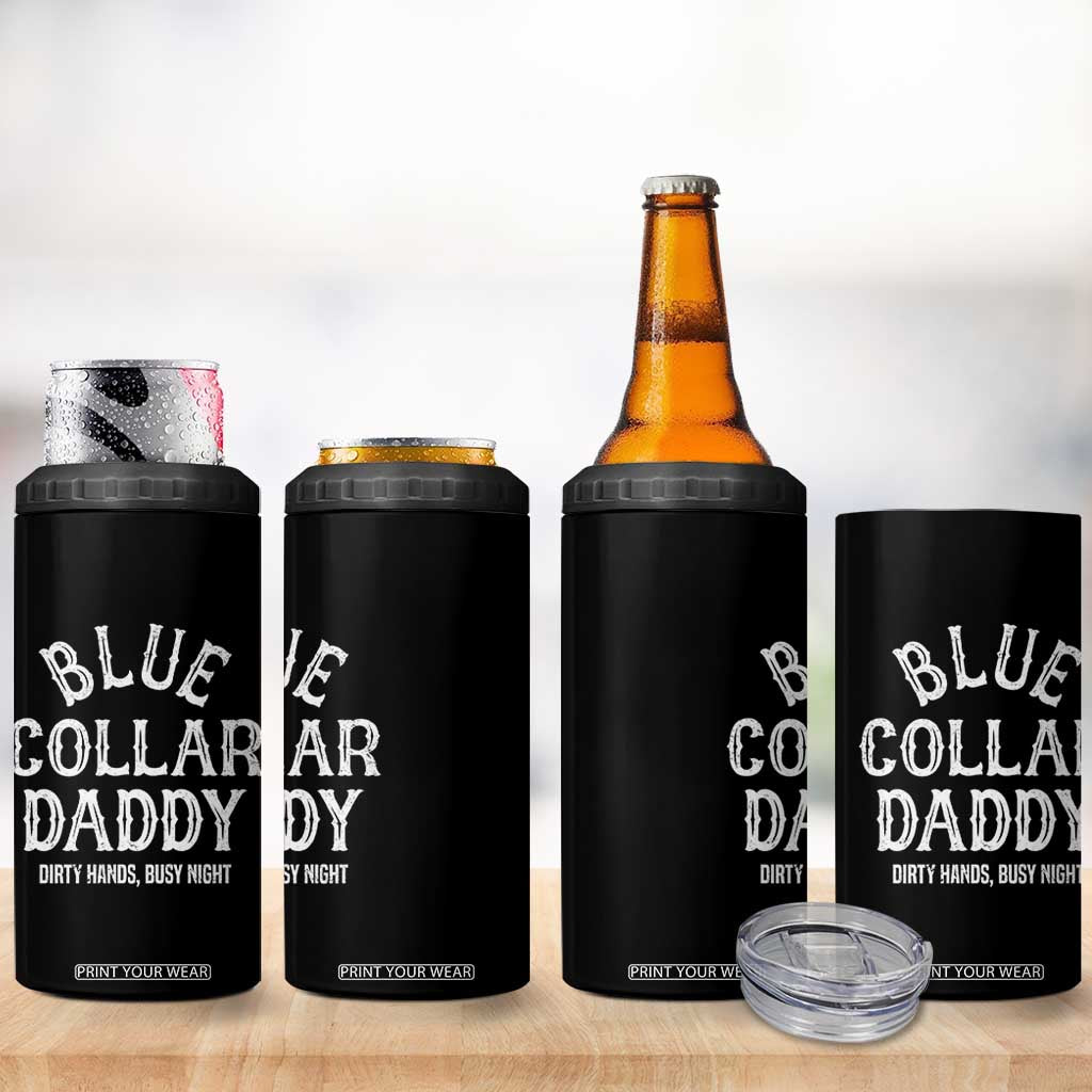 Blue Collar Daddy Hardworking Dad 4 in 1 Can Cooler Tumbler Dirty Hands Busy Nights Workers Vintage Fathers Day Gift