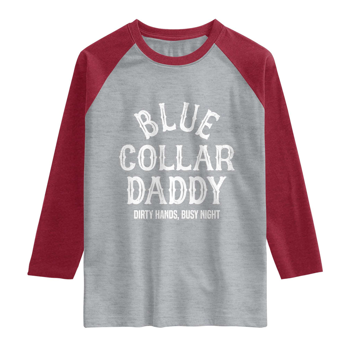 Blue Collar Daddy Hardworking Dad Raglan Shirt Dirty Hands Busy Nights Workers Vintage Fathers Day Gift
