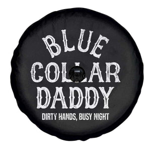 Blue Collar Daddy Hardworking Dad Spare Tire Cover Dirty Hands Busy Nights Workers Vintage Fathers Day Gift