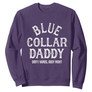 Blue Collar Daddy Hardworking Dad Sweatshirt Dirty Hands Busy Nights Workers Vintage Fathers Day Gift