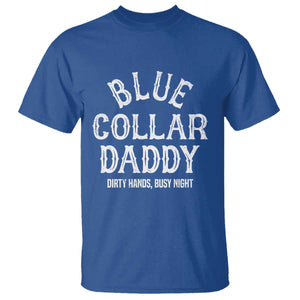 Blue Collar Daddy Hardworking Dad T Shirt Dirty Hands Busy Nights Workers Vintage Fathers Day Gift
