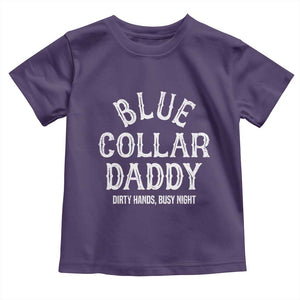 Blue Collar Daddy Hardworking Dad Toddler T Shirt Dirty Hands Busy Nights Workers Vintage Fathers Day Gift