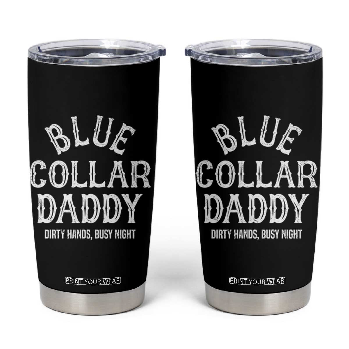 Blue Collar Daddy Hardworking Dad Tumbler Cup Dirty Hands Busy Nights Workers Vintage Fathers Day Gift