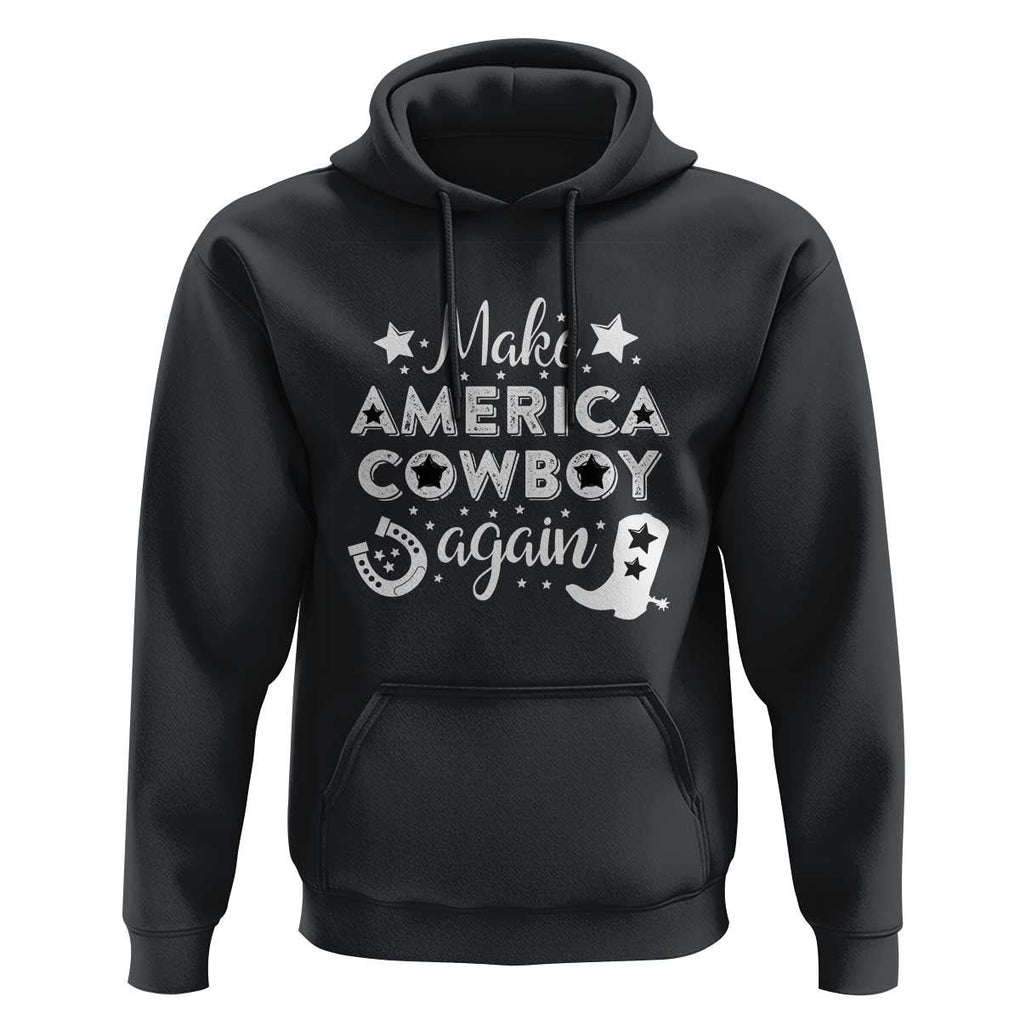 Retro Western Hoodie Make America A Cowboy Again Country Lifestyle Rodeo TS02 Black Print Your Wear