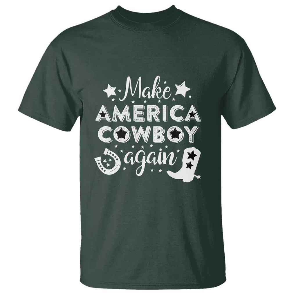 Retro Western T Shirt Make America A Cowboy Again Country Lifestyle Rodeo TS02 Dark Forest Green Print Your Wear