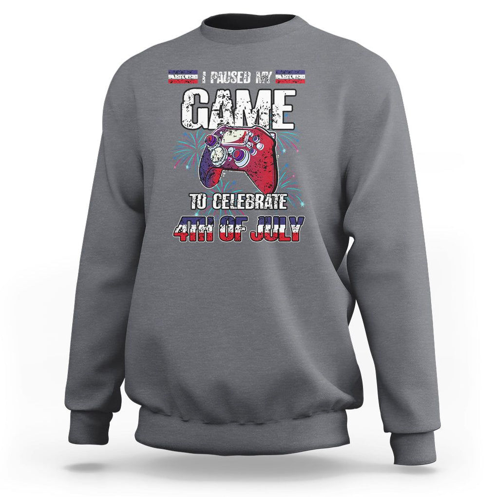 Funny 4th of July Gamer Sweatshirt I Paused My Game To Celebrate Video Game Lover TS02 Charcoal Printyourwear