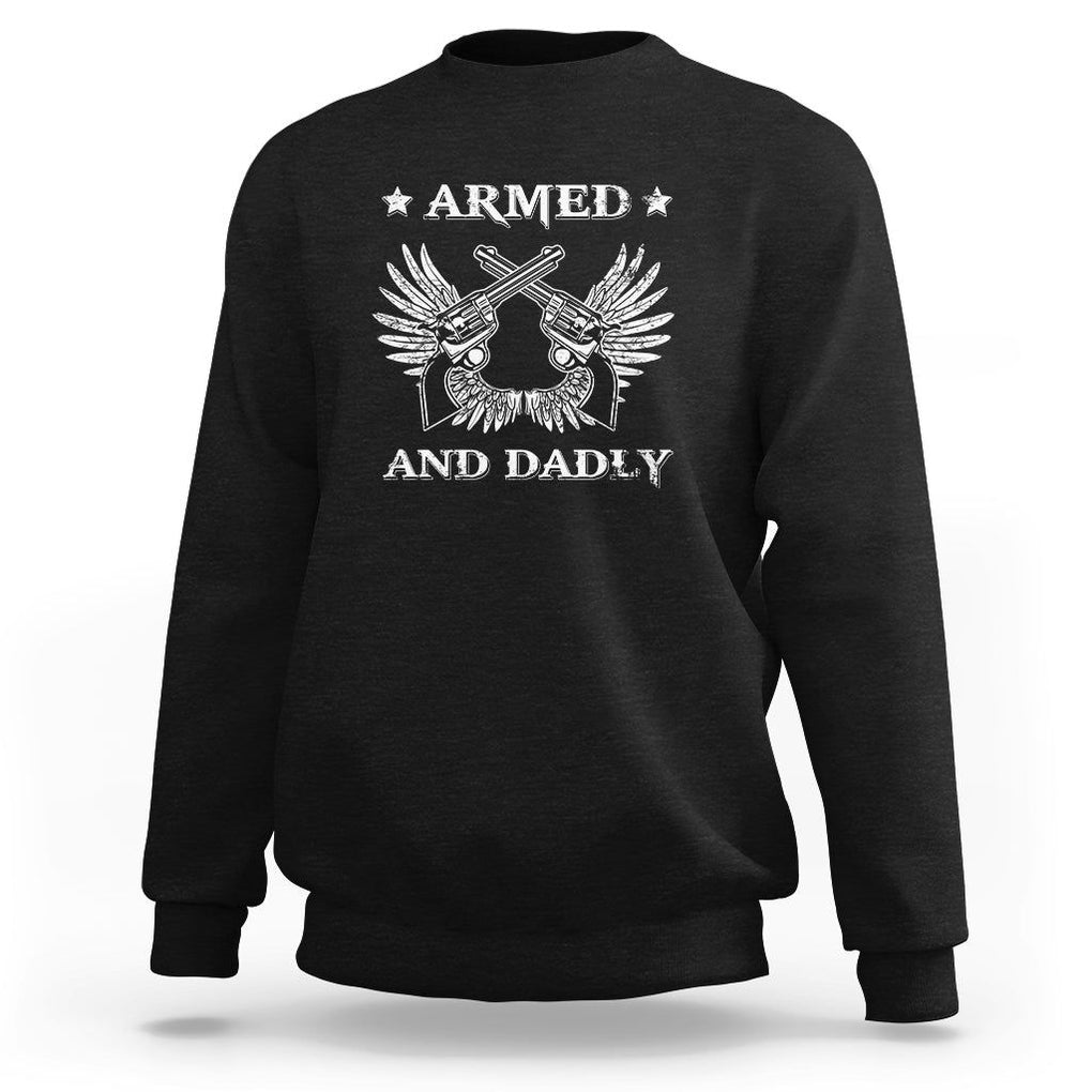 Funny Western Dad Sweatshirt Armed And Dadly American Fathers Vintage Retro TS02 Black Print Your Wear