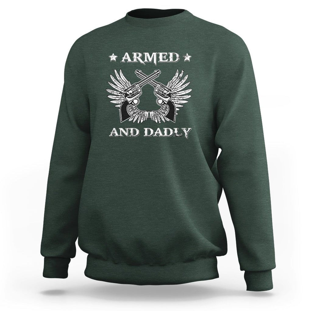 Funny Western Dad Sweatshirt Armed And Dadly American Fathers Vintage Retro TS02 Dark Forest Green Print Your Wear