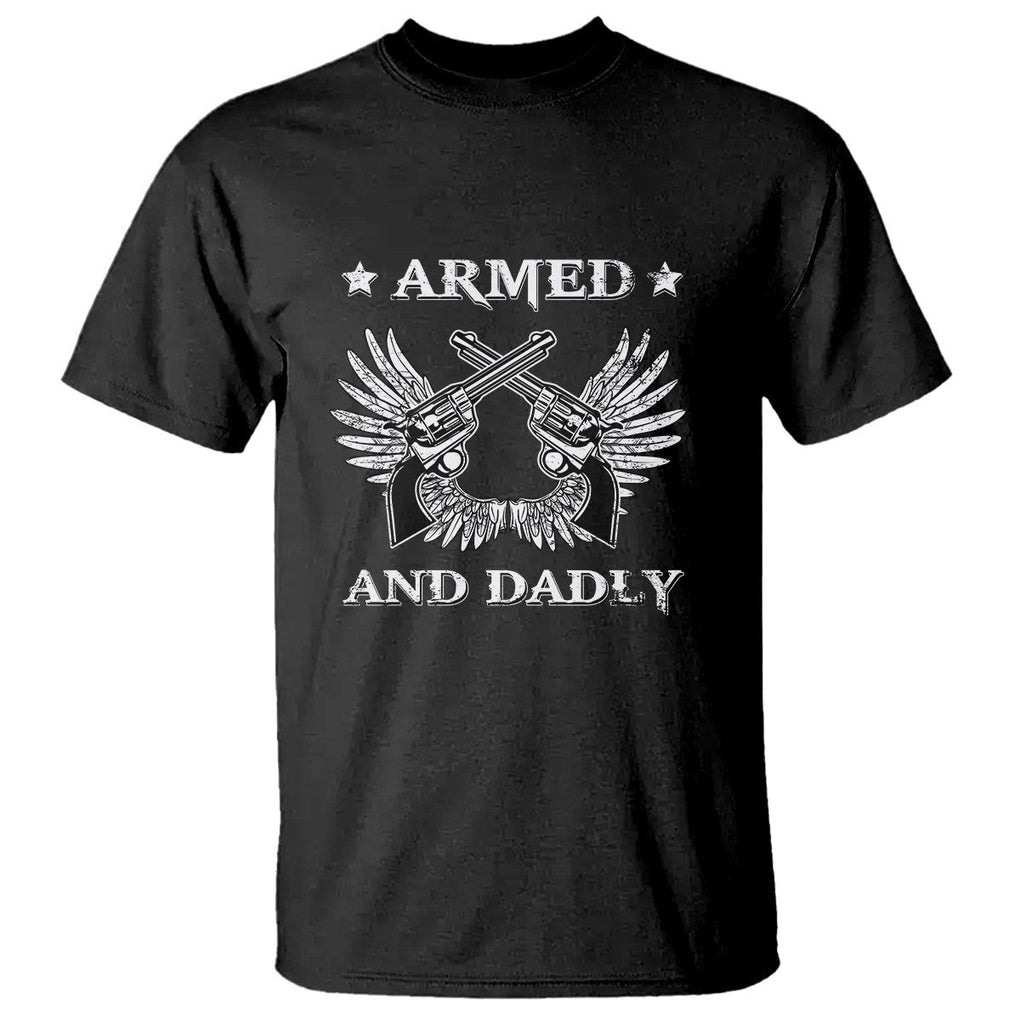 Funny Western Dad T Shirt Armed And Dadly American Fathers Vintage Retro TS02 Black Print Your Wear