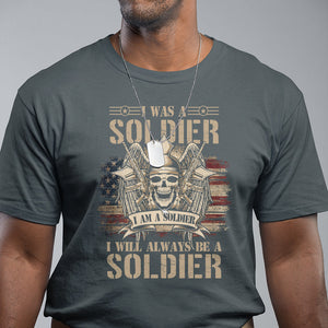 Veteran T Shirt I Was I Am I Will Always Be A Soldier US Flag American Skull TS02 Printyourwear