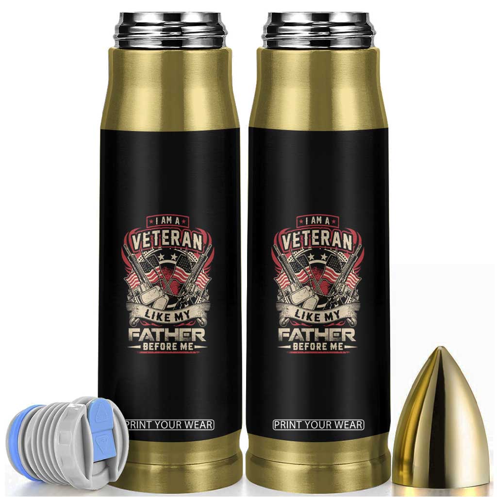 American Veteran Bullet Tumbler I Am Like My Father Before Me US Flag Dog Tags American Soldier TS02 Black Print Your Wear