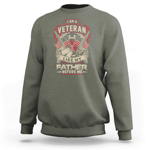 Veteran Sweatshirt I Am Like My Father Before Me US Flag Dog Tags American Soldier TS02 Printyourwear