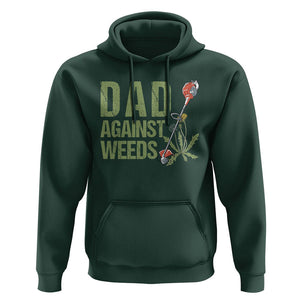 Dad Against Weeds Hoodie Funny Gardening Lawn Mowing Fathers TS02 Dark Forest Green Print Your Wear