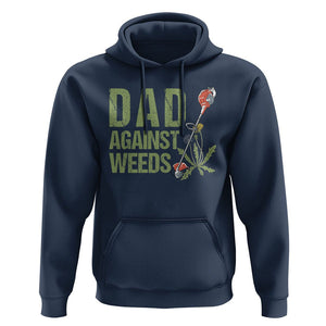 Dad Against Weeds Hoodie Funny Gardening Lawn Mowing Fathers TS02 Navy Print Your Wear