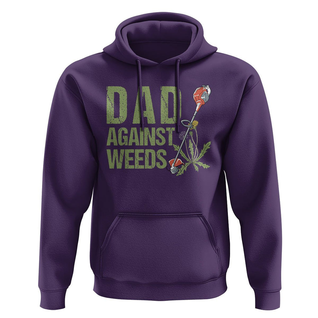 Dad Against Weeds Hoodie Funny Gardening Lawn Mowing Fathers TS02 Purple Print Your Wear