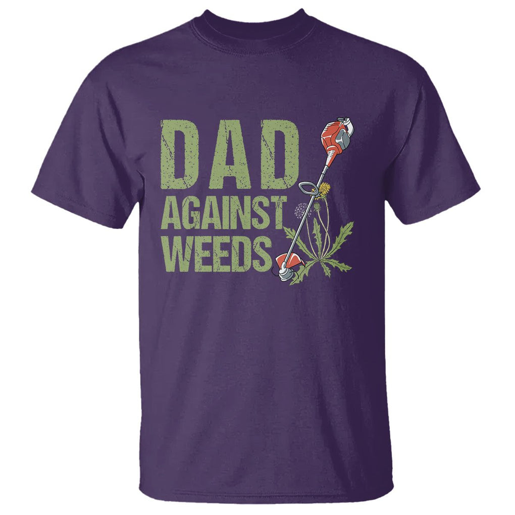 Dad Against Weeds T Shirt Funny Gardening Lawn Mowing Fathers TS02 Purple Print Your Wear