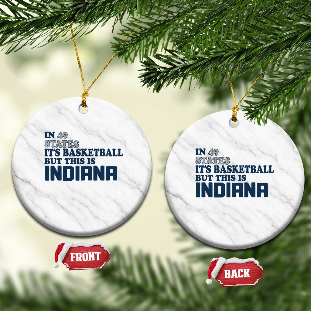 But This Is Indiana Ceramic Ornament In 49 States Its Basketball Hoosier Pride TS02 1pc White Marble Print Your Wear