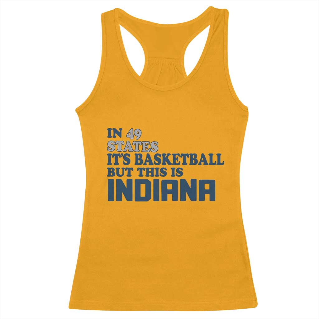 But This Is Indiana Racerback Tank Top In 49 States Its Basketball Hoosier Pride TS02 Gold Print Your Wear