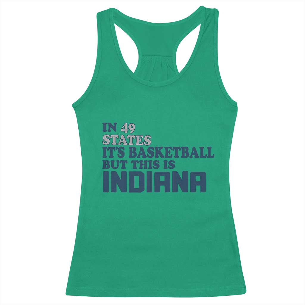 But This Is Indiana Racerback Tank Top In 49 States Its Basketball Hoosier Pride TS02 Irish Green Print Your Wear