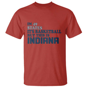 But This Is Indiana T Shirt In 49 States Its Basketball Hoosier Pride TS02 Red Print Your Wear