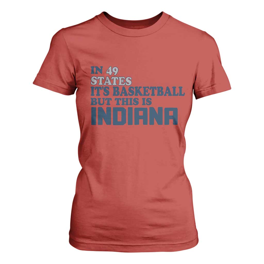 But This Is Indiana T Shirt For Women In 49 States Its Basketball Hoosier Pride TS02 Red Print Your Wear