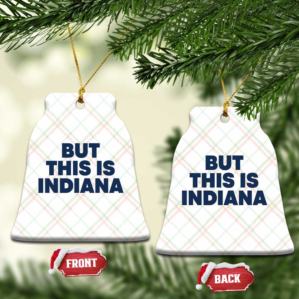 But This Is Indiana Ceramic Ornament Hoosier Basketball Fans Bold Blue and Gold TS02 Print Your Wear