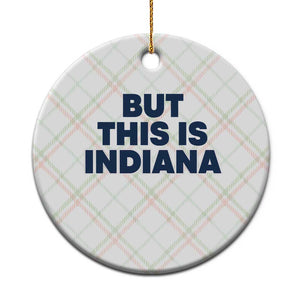 But This Is Indiana Ceramic Ornament Hoosier Basketball Fans Bold Blue and Gold TS02 1pc Christmas Plaid Print Your Wear