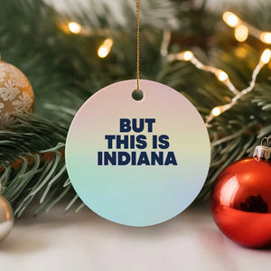 But This Is Indiana Ceramic Ornament Hoosier Basketball Fans Bold Blue and Gold TS02 1pc Pastel Print Your Wear