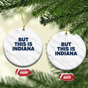 But This Is Indiana Ceramic Ornament Hoosier Basketball Fans Bold Blue and Gold TS02 1pc White Marble Print Your Wear