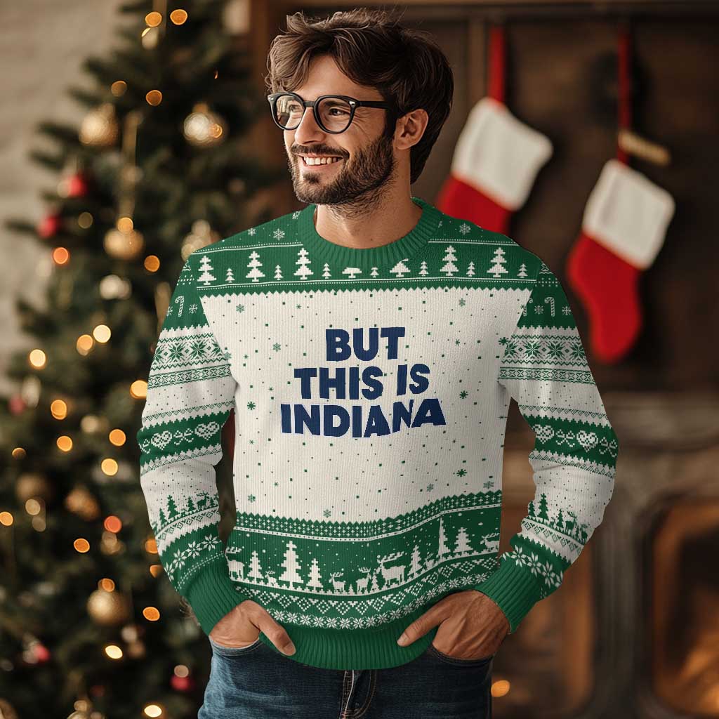 But This Is Indiana Ugly Christmas Sweater Hoosier Basketball Fans Bold Blue and Gold TS02 Beige Green Print Your Wear