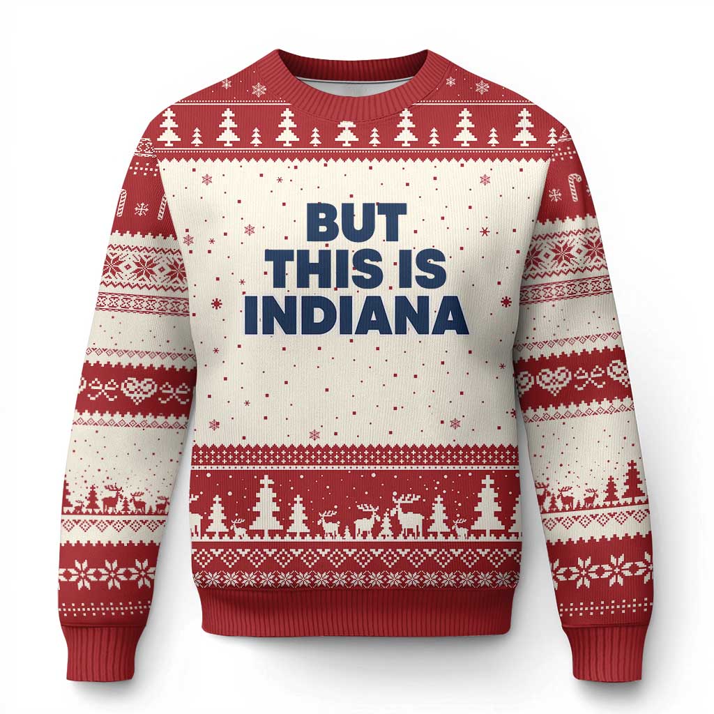 But This Is Indiana Ugly Christmas Sweater Hoosier Basketball Fans Bold Blue and Gold TS02 Beige Red Print Your Wear