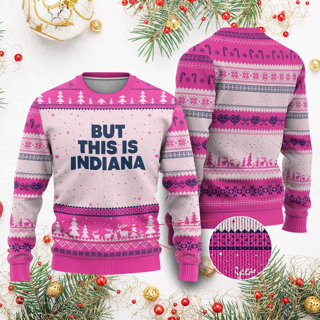 But This Is Indiana Ugly Christmas Sweater Hoosier Basketball Fans Bold Blue and Gold TS02 Hot Pink Print Your Wear