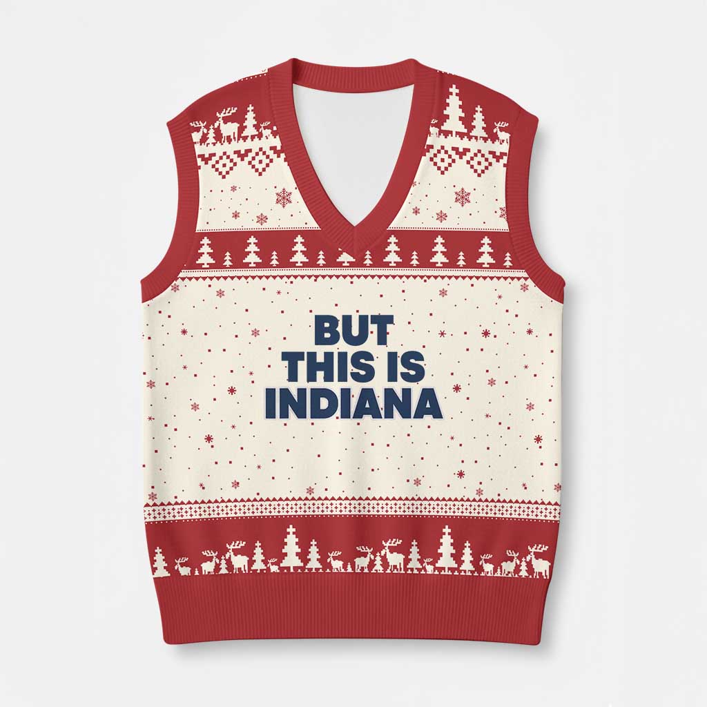 But This Is Indiana V-Neck Knit Sweater Vest Hoosier Basketball Fans Bold Blue and Gold TS02 Beige Red Print Your Wear