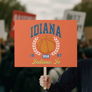 Vintage Indiana Basketball Graphic Protest Sign Retro 1967 Sports Indianapolis IN Fan TS02 Horizontal 18" × 24" Orange Print Your Wear
