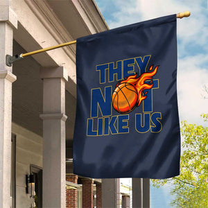 They Not Like Us Basketball Garden Flag Fierce Flame Ball Graphic for Hooops Fans TS02 Print Your Wear