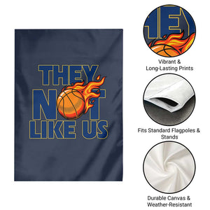 They Not Like Us Basketball Garden Flag Fierce Flame Ball Graphic for Hooops Fans TS02 Print Your Wear