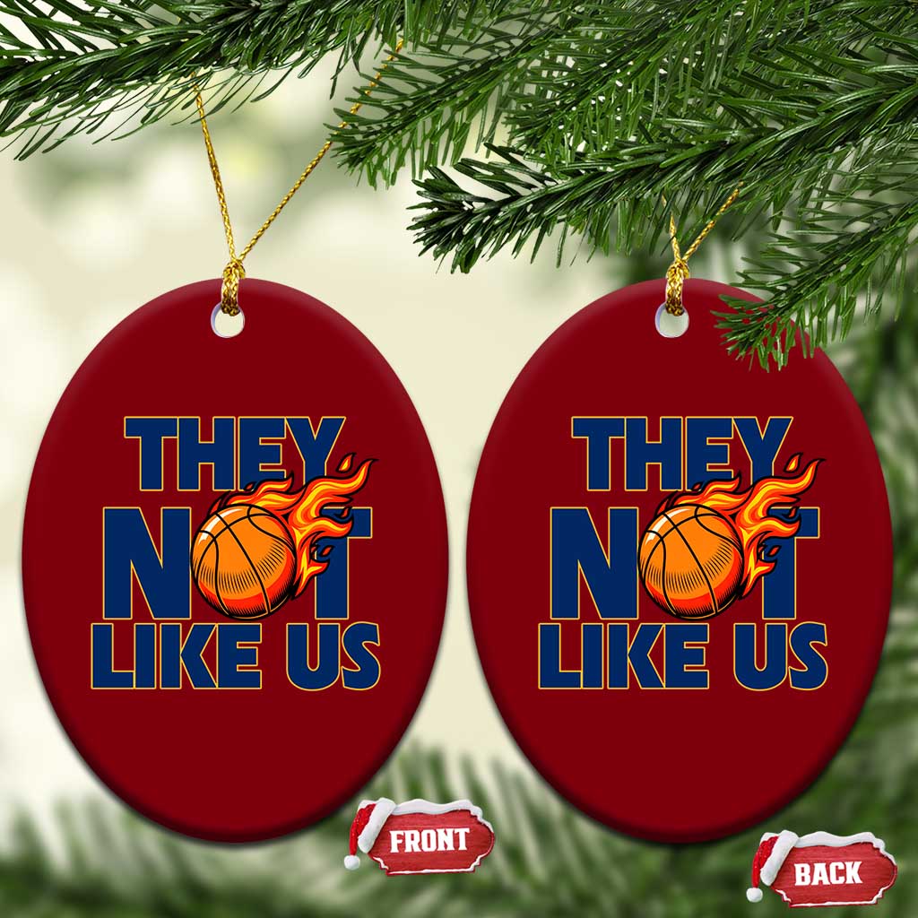 They Not Like Us Basketball Ceramic Ornament Fierce Flame Ball Graphic for Hooops Fans TS02 Print Your Wear