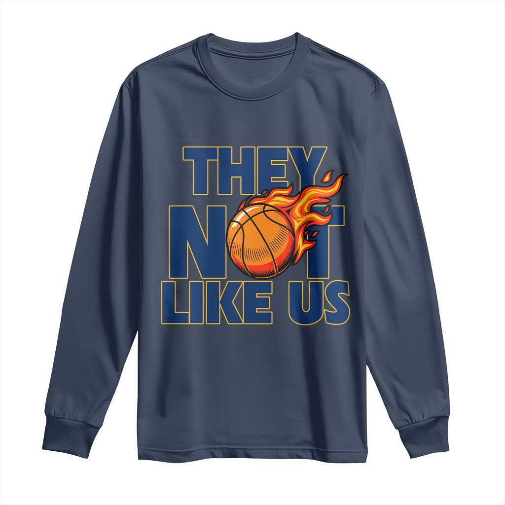 They Not Like Us Basketball Long Sleeve Shirt Fierce Flame Ball Graphic for Hooops Fans TS02 Navy Print Your Wear