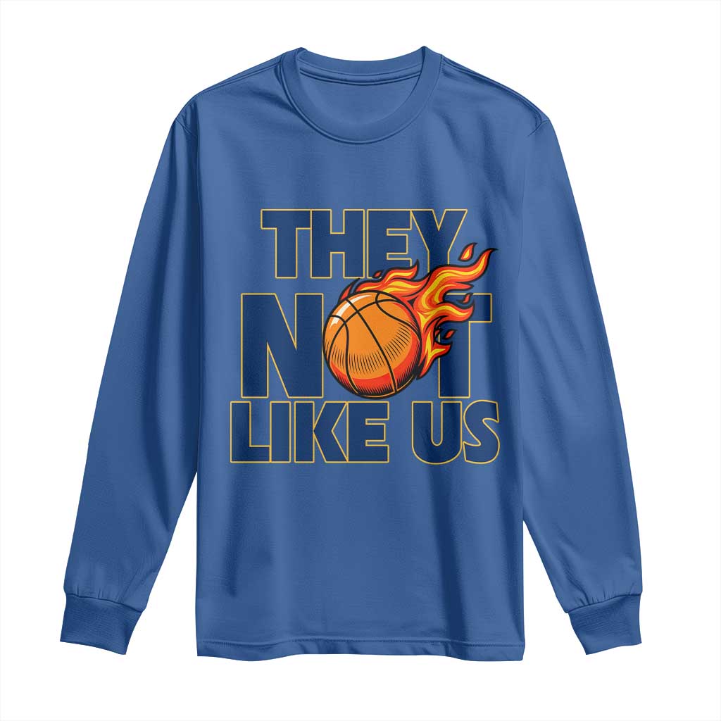They Not Like Us Basketball Long Sleeve Shirt Fierce Flame Ball Graphic for Hooops Fans TS02 Royal Blue Print Your Wear