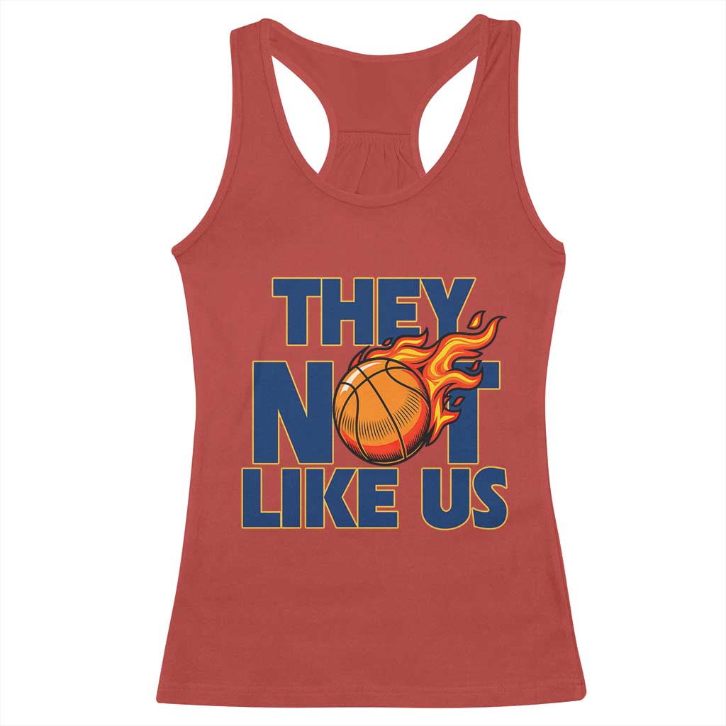 They Not Like Us Basketball Racerback Tank Top Fierce Flame Ball Graphic for Hooops Fans TS02 Red Print Your Wear