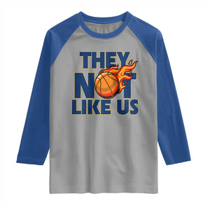 They Not Like Us Basketball Raglan Shirt Fierce Flame Ball Graphic for Hooops Fans TS02 Sport Gray Royal Print Your Wear