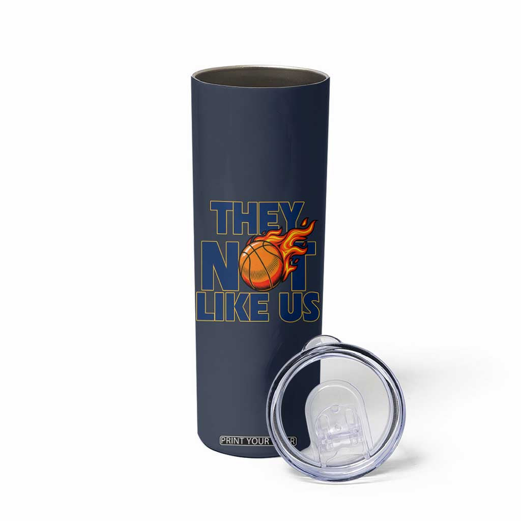 They Not Like Us Basketball Skinny Tumbler Fierce Flame Ball Graphic for Hooops Fans TS02 Print Your Wear