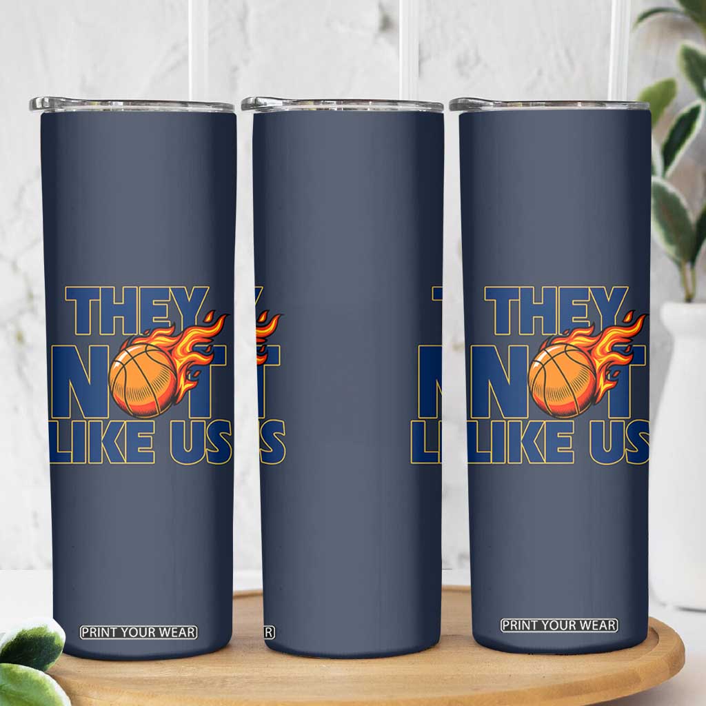 They Not Like Us Basketball Skinny Tumbler Fierce Flame Ball Graphic for Hooops Fans TS02 Print Your Wear