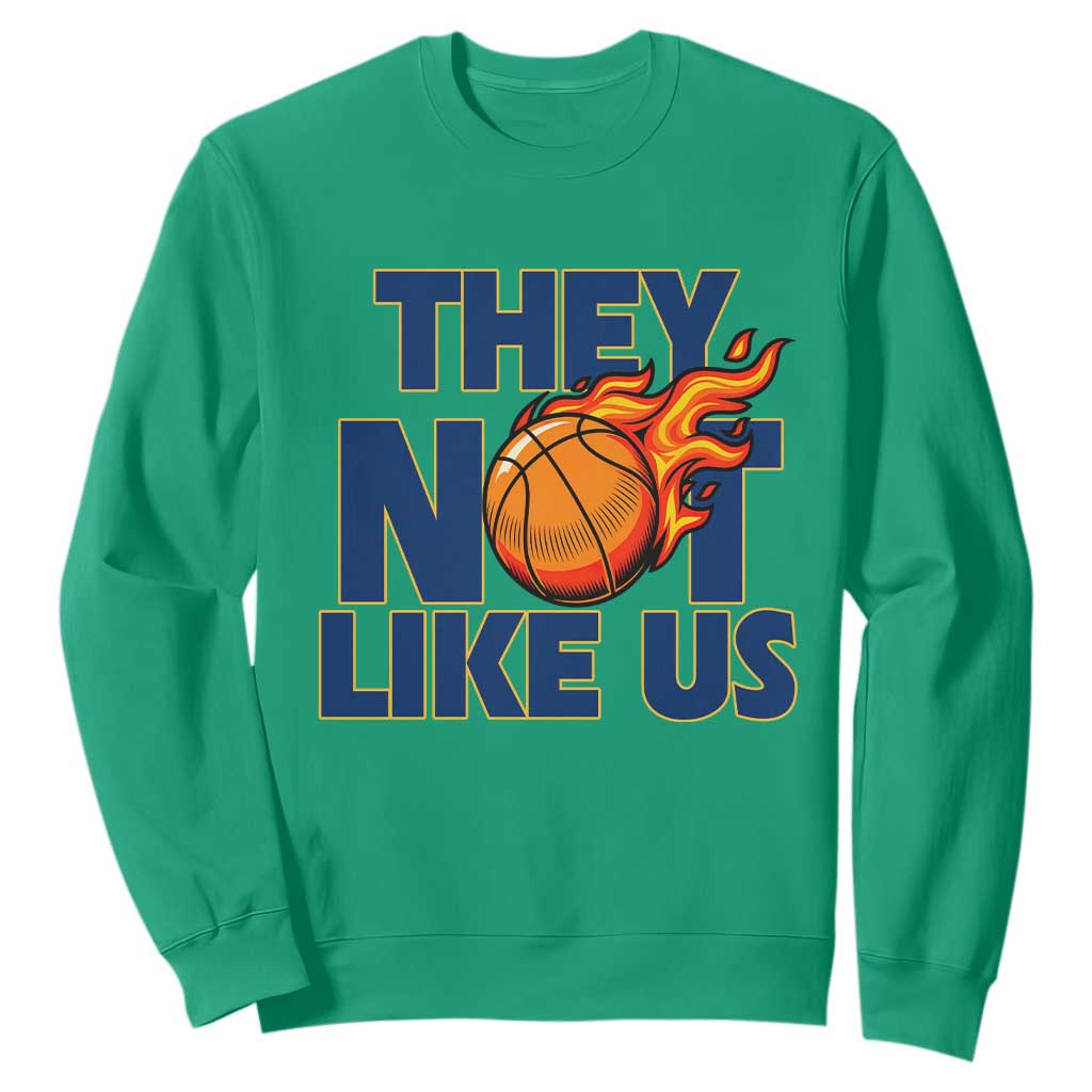 They Not Like Us Basketball Sweatshirt Fierce Flame Ball Graphic for Hooops Fans TS02 Irish Green Print Your Wear