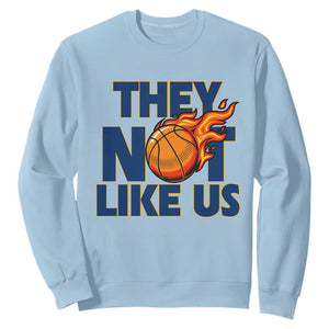 They Not Like Us Basketball Sweatshirt Fierce Flame Ball Graphic for Hooops Fans TS02 Light Blue Print Your Wear