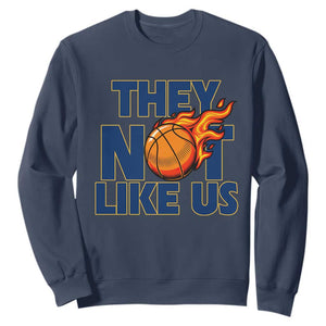 They Not Like Us Basketball Sweatshirt Fierce Flame Ball Graphic for Hooops Fans TS02 Navy Print Your Wear