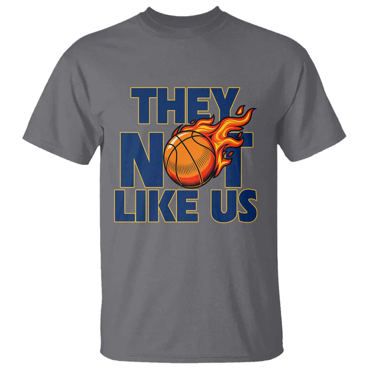 They Not Like Us Basketball T Shirt Fierce Flame Ball Graphic for Hooops Fans TS02 Charcoal Print Your Wear