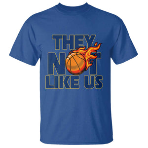 They Not Like Us Basketball T Shirt Fierce Flame Ball Graphic for Hooops Fans TS02 Royal Blue Print Your Wear