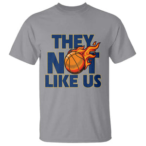 They Not Like Us Basketball T Shirt Fierce Flame Ball Graphic for Hooops Fans TS02 Sport Gray Print Your Wear